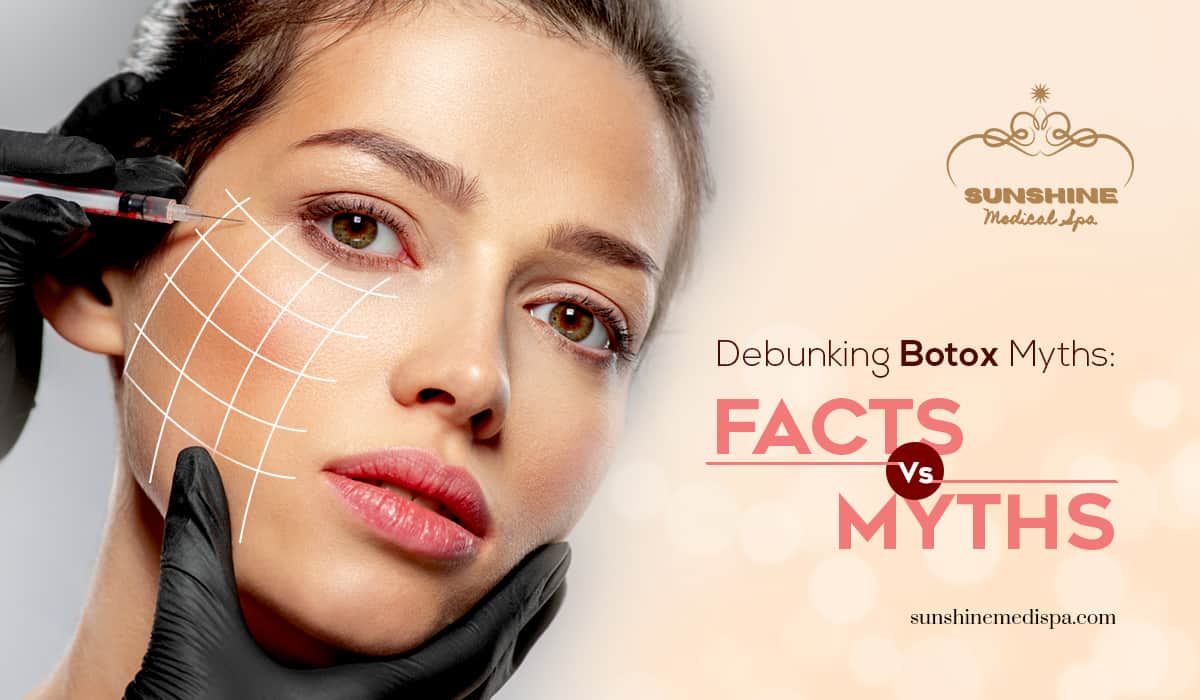 Debunking Botox Myths: Facts Vs Myths