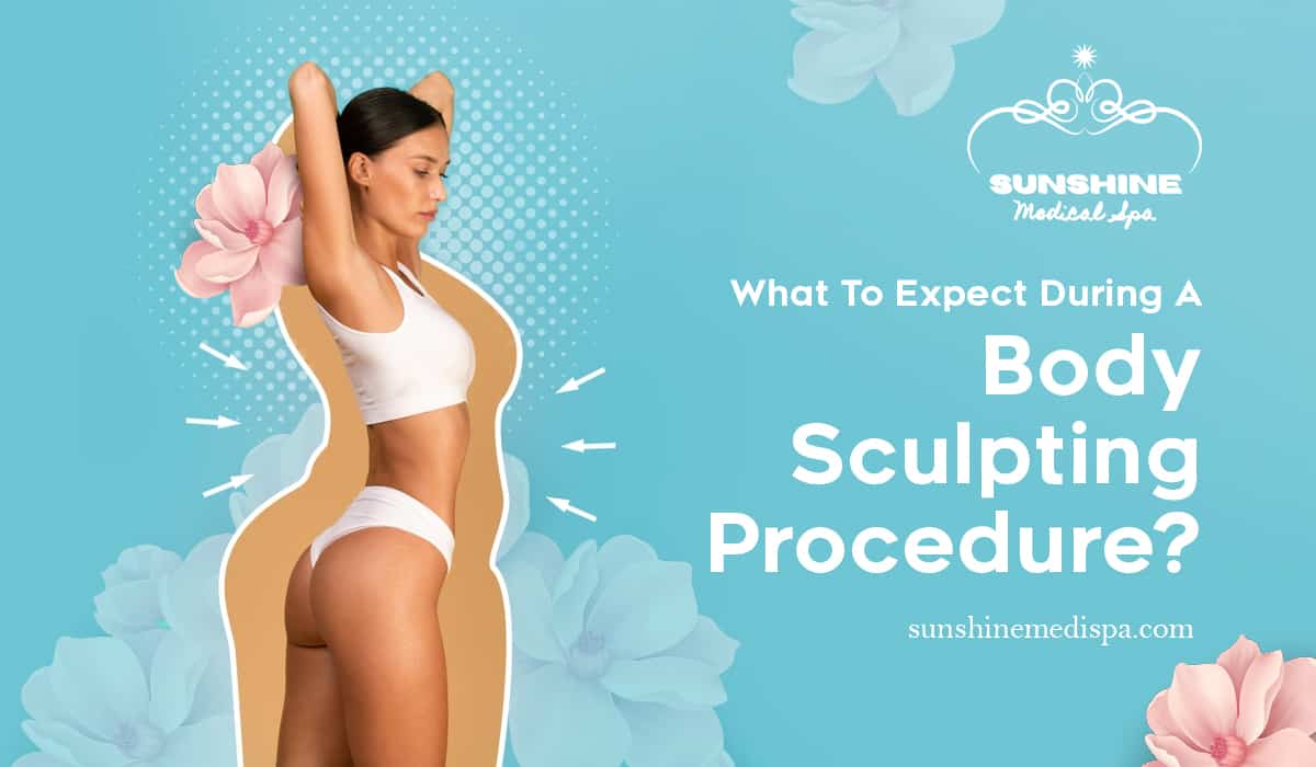What To Expect During A Body Sculpting Procedure?